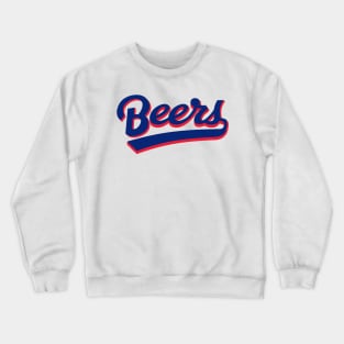 beers and have a cheers Crewneck Sweatshirt
